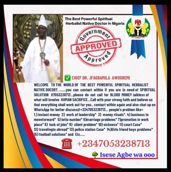 The Best Powerful Spiritual Herbalist Native Doctor In Nigeria Chief Dr Ifagbamila